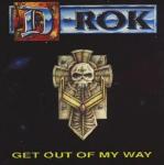 D-Rok 'Get Out Of My Way'