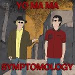 Jon Tiven & Stephen Kalinich 'Yo Ma Ma - Symptomology'