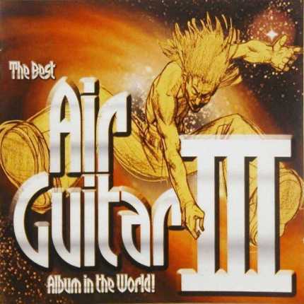 Various Artists 'The Best Air Guitar Album In The World III' UK CD front sleeve