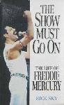 Freddie Mercury 'The Show Must Go On'