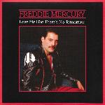 Freddie Mercury 'Love Me Like There's No Tomorrow'