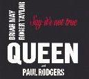 Queen + Paul Rodgers 'Say It's Not True'