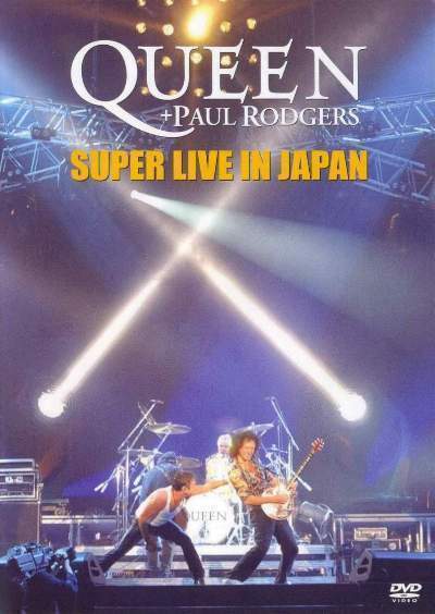 Queen + Paul Rodgers 'Super Live In Japan'