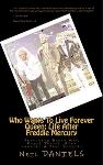 Queen 'Who Wants To Live Forever - Queen: Life After Freddie Mercury'