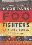 Foo Fighters 'Hyde Park - Skin & Bones'