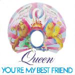 Queen 'You're My Best Friend' Queen 'You're My Best Friend'