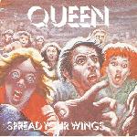 Queen 'Spread Your Wings' Queen 'Spread Your Wings'