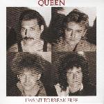 Queen 'I Want To Break Free' Queen 'I Want To Break Free'