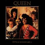Queen 'It's A Hard Life'