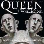 Queen + Vonlichten 'We Will Rock You Vonlichten'