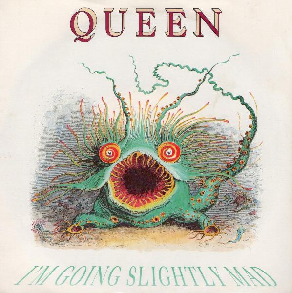 Queen 'I'm Going Slightly Mad' UK 7" front sleeve