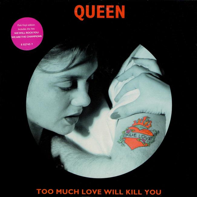 Queen 'Too Much Love Will Kill You' UK 7" front sleeve