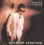 Roger Taylor 'Strange Frontier'